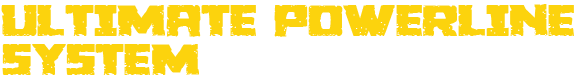 Ultimate Powerline System